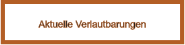 Aktuelle Verlautbarungen